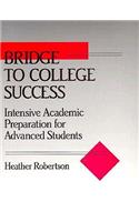 Bridge to College Success: Intensive Academic Preparation for Advanced Students