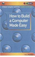 How to Build a Computer Made Easy