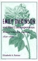 Emily Dickinson and Her Contemporaries: Women S Verse in America, 1820 1885