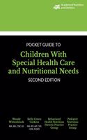 Pocket Guide to Children with Special Health Care and Nutritional Needs