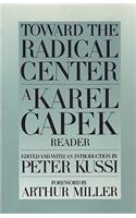 Toward The Radical Centre: A Karel Capek Reader