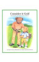 Consider It Golf