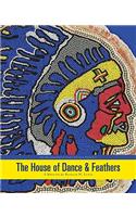 The House of Dance and Feathers: