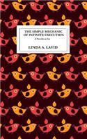 The Simple Mechanic of Infinite Execution: A Novella(English)