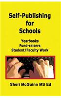 Self-Publishing for Schools: Yearbooks, Fund-Raisers, Student/Faculty Work