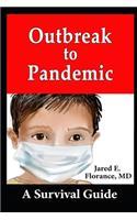 Outbreak to Pandemic