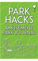 Park Hacks Amusement Park Journal