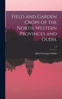 Field and Garden Crops of the North-western Provinces and Oudh.; v.3