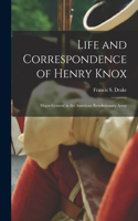 Life and Correspondence of Henry Knox