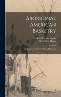 Aboriginal American Basketry