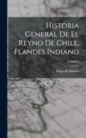 Historia General De El Reyno De Chile, Flandes Indiano; Volume 2