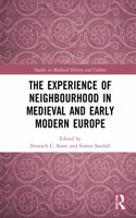 Experience of Neighbourhood in Medieval and Early Modern Europe