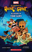 Les Aventures de Rocket Et Groot: Au Secours de Star-Lord