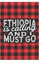 Ethiopia Is Calling And I Must Go: A Blank Lined Journal for Sightseers Or Travelers Who Love This Country. Makes a Great Travel Souvenir.