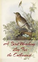 Bird Watching Log For the Enthusiast