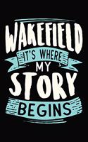 Wakefield It's where my story begins: DIN A5 110 Seiten gepunktetes, leeres Notizbuch Inspiration Journal Reise Tagebuch Motivation Zitat Kollektion