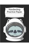 Handwriting Practice Paper: Cute Sloth Space Astronaut Blank Dotted Writing Sheets Notebook For Preschool Kindergarten 1st 2nd & 3rd Grade 120 Pages