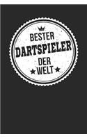 Bester Dartspieler Der Welt: A5 Liniertes - Notebook - Notizbuch - Taschenbuch - Journal - Tagebuch - Ein lustiges Geschenk für die Besten Männer Der Welt