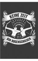 Keine Zeit Bin Bogenschießen