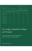 UX Design Competitive Analysis and Research: Research competition and improve your product to provide better services to your costumer