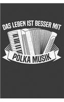Das Leben ist besser mit Polkamusik