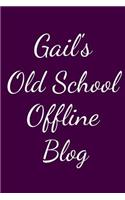 Gail's Old School Offline Blog