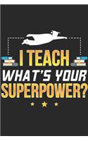 I Teach What's Your Superpower