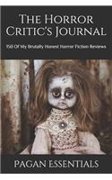 The Horror Critic's Journal: 150 of My Brutally Honest Horror Fiction Reviews