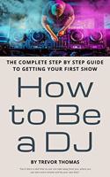 How to Be a DJ