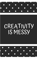 Creativity Is Messy: Blank Lined Composition Notebook/Journal, 150 Page, Matte Finish, 6x9, Softcover