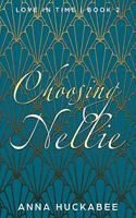 Choosing Nellie: (2 Love in Time)