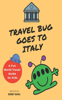Travel Bug Goes to Italy