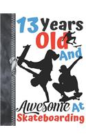 13 Years Old And Awesome At Skateboarding