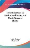 Some Essentials In Musical Definitions For Music Students (1909)