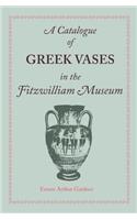 Catalogue of Greek Vases in the Fitzwilliam Museum Cambridge