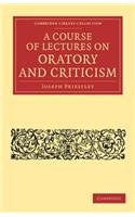 Course of Lectures on Oratory and Criticism