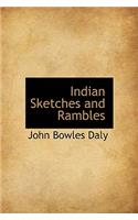 Indian Sketches and Rambles