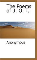 The Poems of J. O. T.: (English)