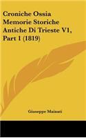 Croniche Ossia Memorie Storiche Antiche Di Trieste V1, Part 1 (1819)