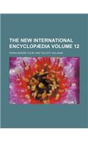 The New International Encyclopaedia Volume 12