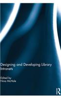 Designing and Developing Library Intranets