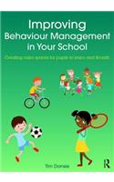 Improving Behaviour Management in Your School: Creating calm spaces for pupils to learn and flourish