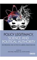 Policy Legitimacy, Science and Political Authority