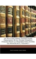 Les Plus Anciennes Traductions Francaises de La Divine Comedie: Publiees Pour La Premiere Fois D'Apres Les Manuscrits, Volume 1(French)