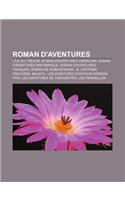 Roman D'Aventures: L'Ile Au Tresor, Roman D'Aventures Americain, Roman D'Aventures Britannique, Roman D'Aventures Francais(French)