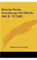 Historja Ruchu Narodowego Od 1863 Do 1864 R. V2 (1882): (Not Applicable)