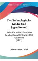Technologische Kinder Und Jugendfreund
