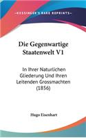 Die Gegenwartige Staatenwelt V1