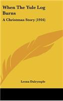 When the Yule Log Burns: A Christmas Story (1916)