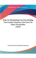 Rede Ter Herdenking Van Den Sterfdag Van Carolus Linnaeus, Eene Eeuw Na Diens Verscheiden (1878)